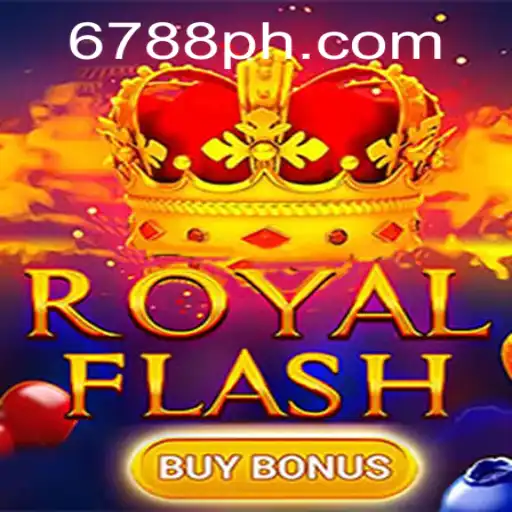 Discover the Thrills of RoyalFlashBuyBonus with PH6788.COM