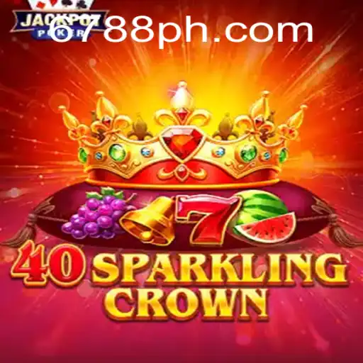 Exploring 40SparklingCrown: A Thrilling Journey into the PH6788.COM Universe