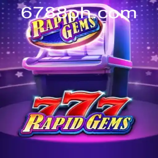 Exploring the Exciting World of RapidGems777 and PH6788.COM